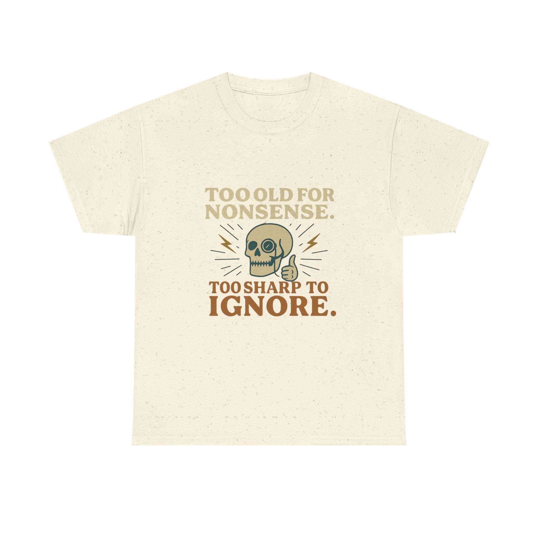 Vintage Monocle Skull Tee with retro skull and slogan "Too old for nonsense, too sharp to ignore" in distressed colors on classic fit cream shirt