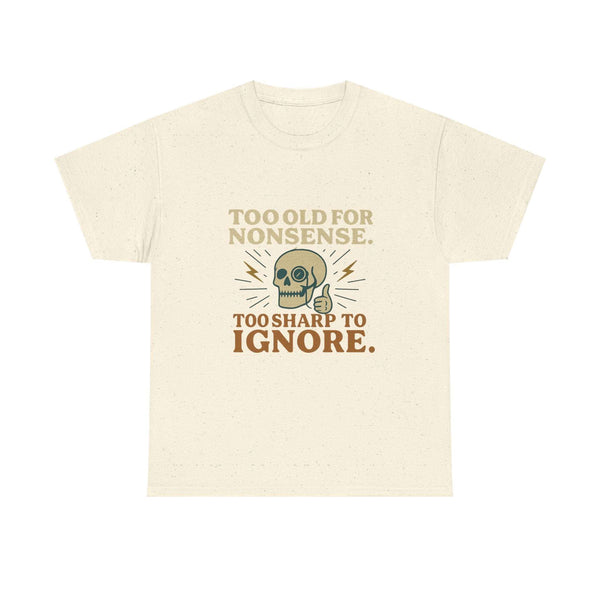 Vintage Monocle Skull Tee with retro skull and slogan "Too old for nonsense, too sharp to ignore" in distressed colors on classic fit cream shirt