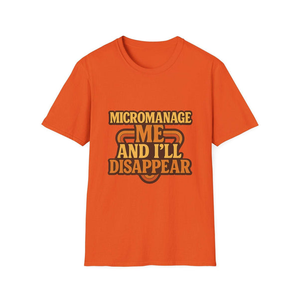 Micromanage Me T-Shirt