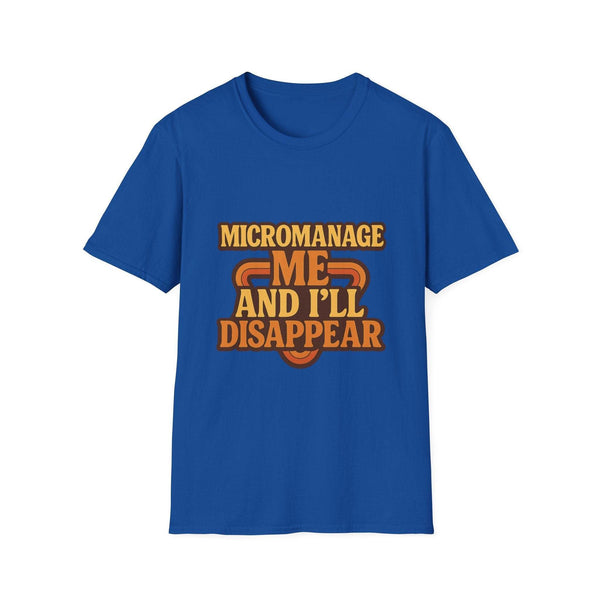 Micromanage Me T-Shirt