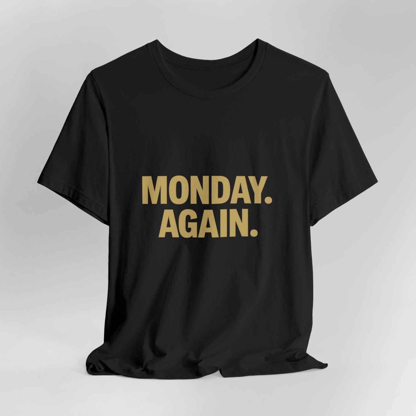 MONDAY AGAIN   OMS Snark Tee