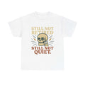White Vintage Skull Unisex Tee with "Still Not Retired Still Not Quiet" slogan and vintage skull design