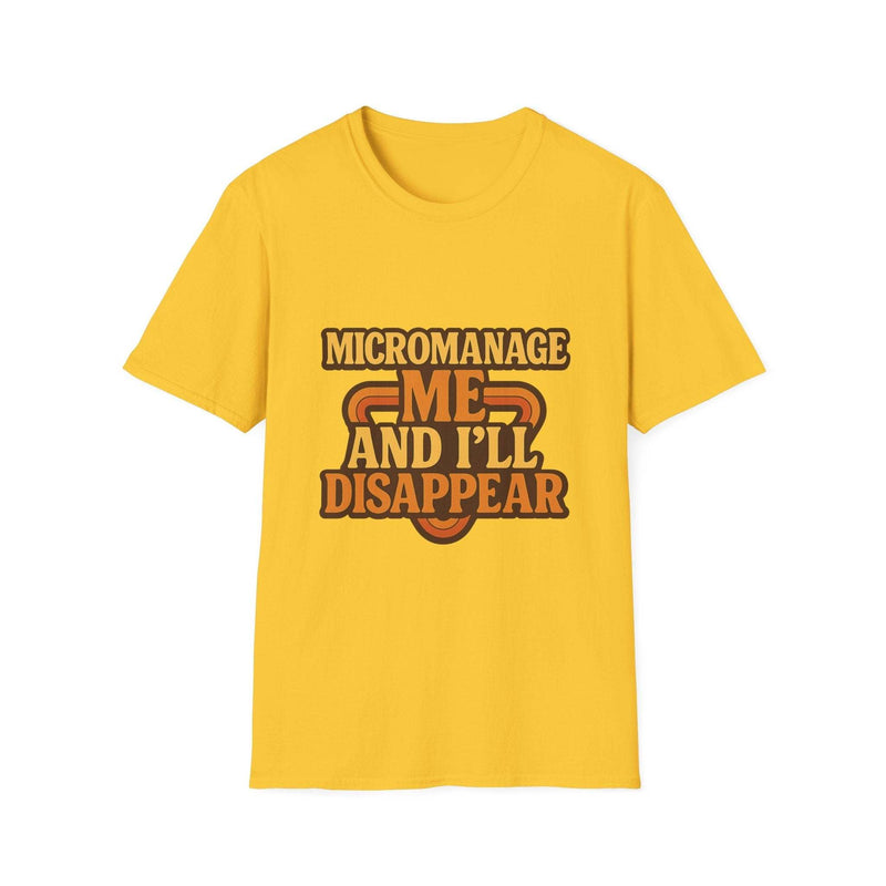 Micromanage Me T-Shirt