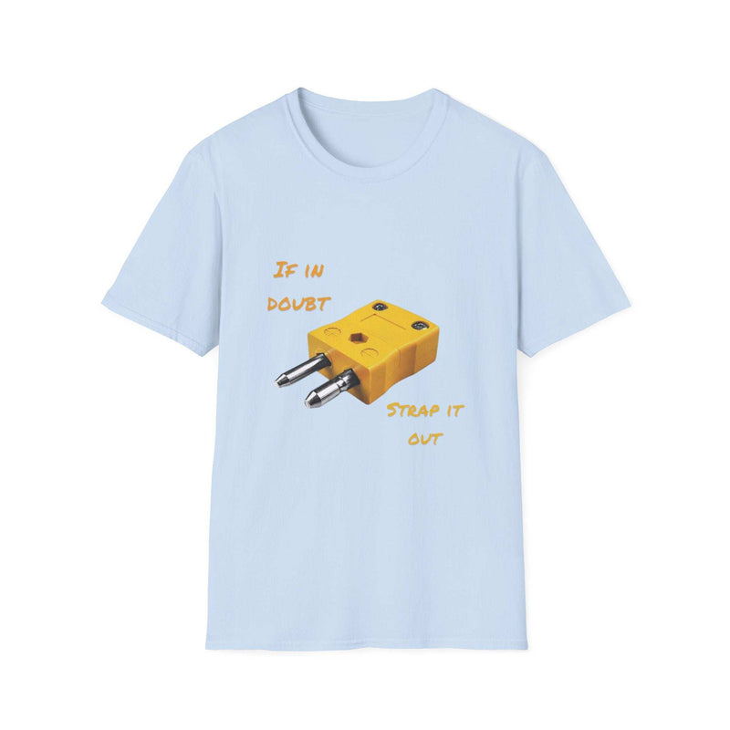 Light blue unisex t-shirt with a funny inspirational graphic and text "If in doubt strap it out" featuring a yellow strap connector.