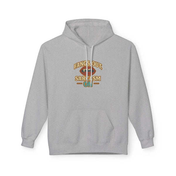 Fangs Out Sarcasm Hoodie