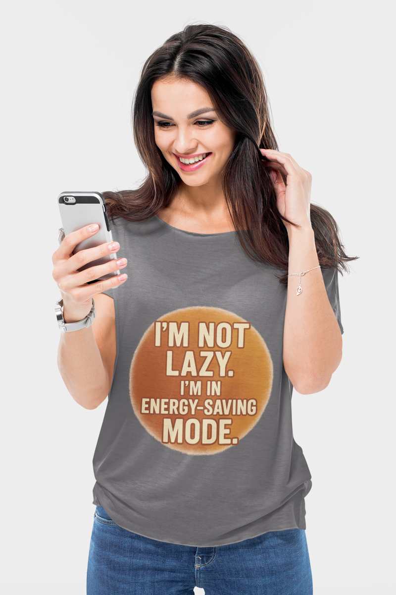 Unisex casual humour tee with "I'm Not Lazy, I'm In Energy-Saving Mode" text in brown circle design