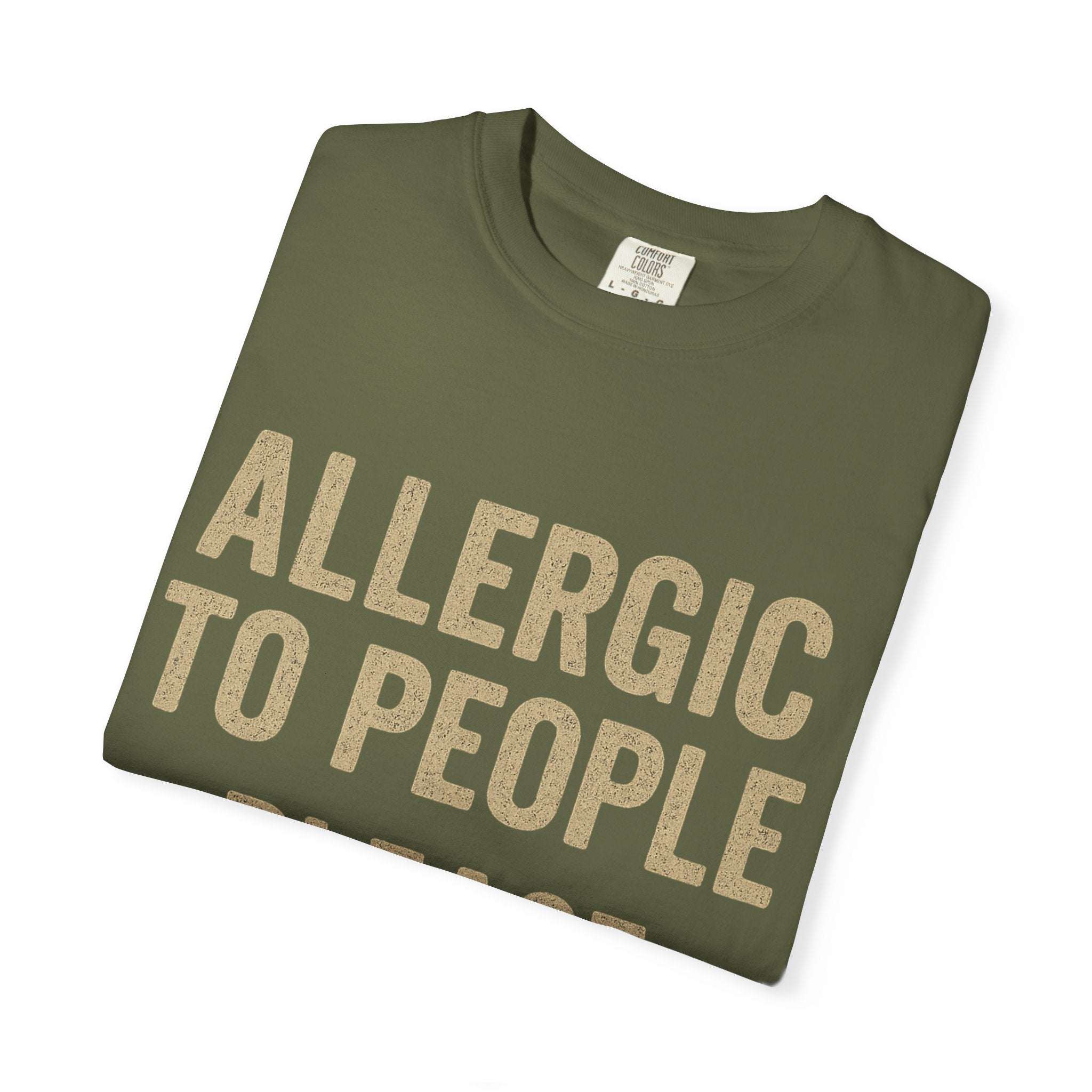 Allergic to People funny text olive green relaxed fit cotton t-shirt