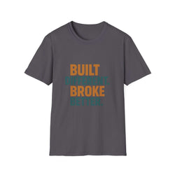 Funny Quote Unisex T-Shirt