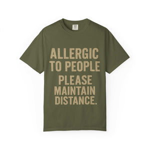 Allergic to People green T-shirt with funny "Please Maintain Distance" text, soft cotton, relaxed fit