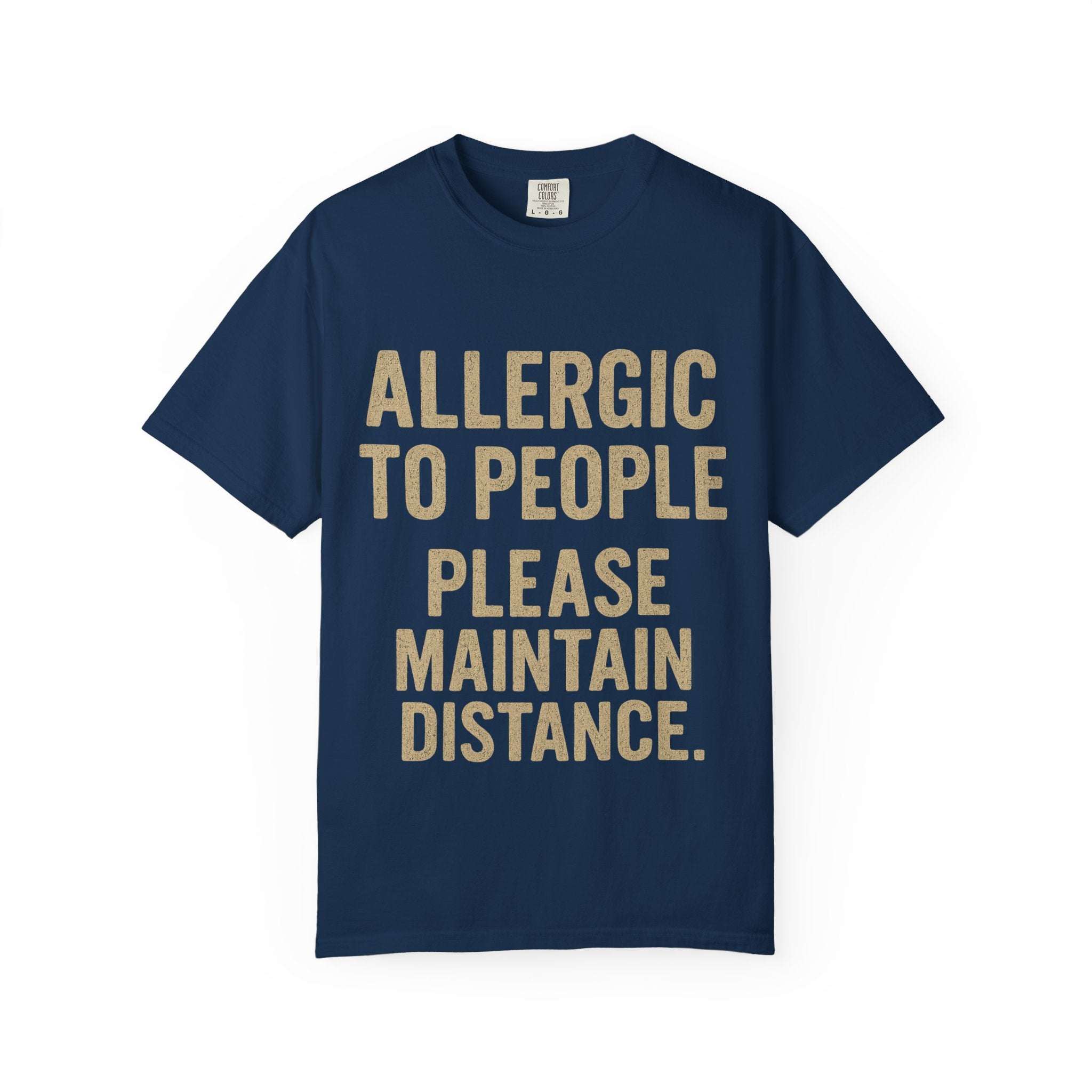 Navy blue T-shirt with "Allergic to People Please Maintain Distance" funny text print