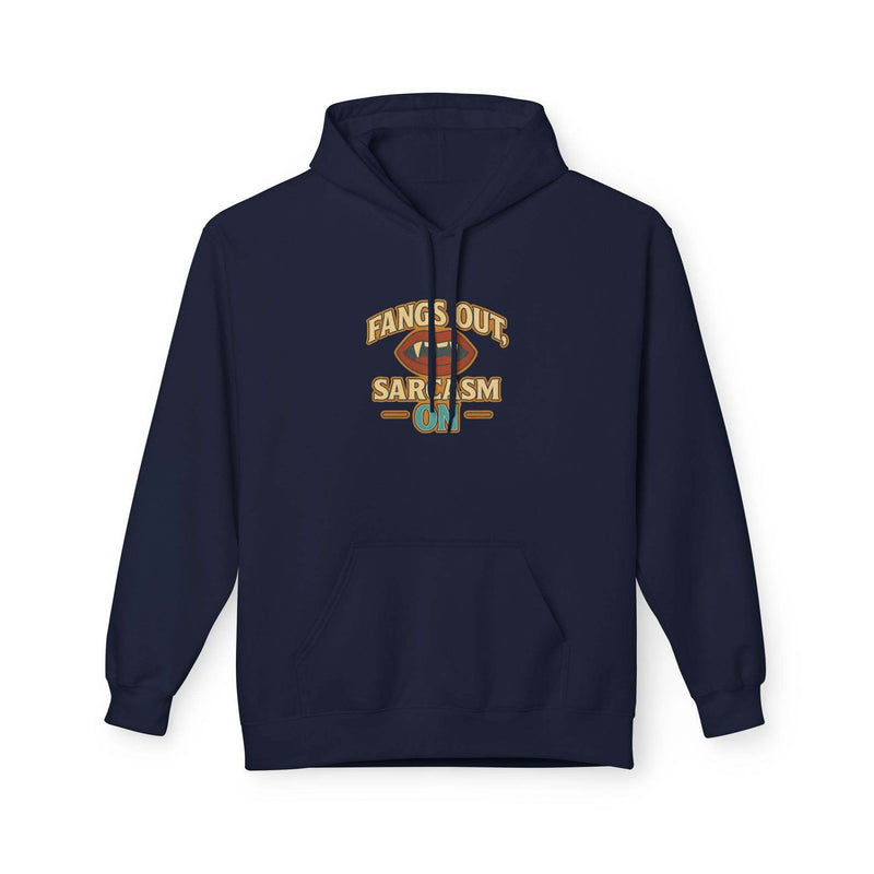 Fangs Out Sarcasm Hoodie