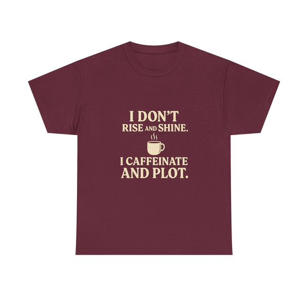 Declare your daily ritual with style. The Caffeinated and Plot shirt features a bold graphic that speaks to every coffee-fueled creative. Perfect for introverts,authors,and anyone who thrives on caffeine and cleverness. This tee is your uniform for plotting greatness.