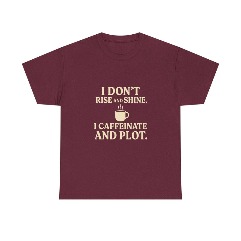 Declare your daily ritual with style. The Caffeinated and Plot shirt features a bold graphic that speaks to every coffee-fueled creative. Perfect for introverts,authors,and anyone who thrives on caffeine and cleverness. This tee is your uniform for plotting greatness.