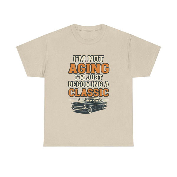 Unisex beige t-shirt with funny quote "I'm not aging I'm just becoming a classic" and vintage car graphic, casual cotton tee in various sizes and colors