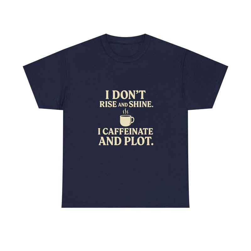 More than a Tee- it's a lifestyle. The Caffeinated and Plot shirt is for anyone who lives by the brew-and-brainstorming mantra. Whether you're journalling, drafting, or just daydreaming, this tee wraps you in comfort while you Caffeinated and Plot your way through the day.