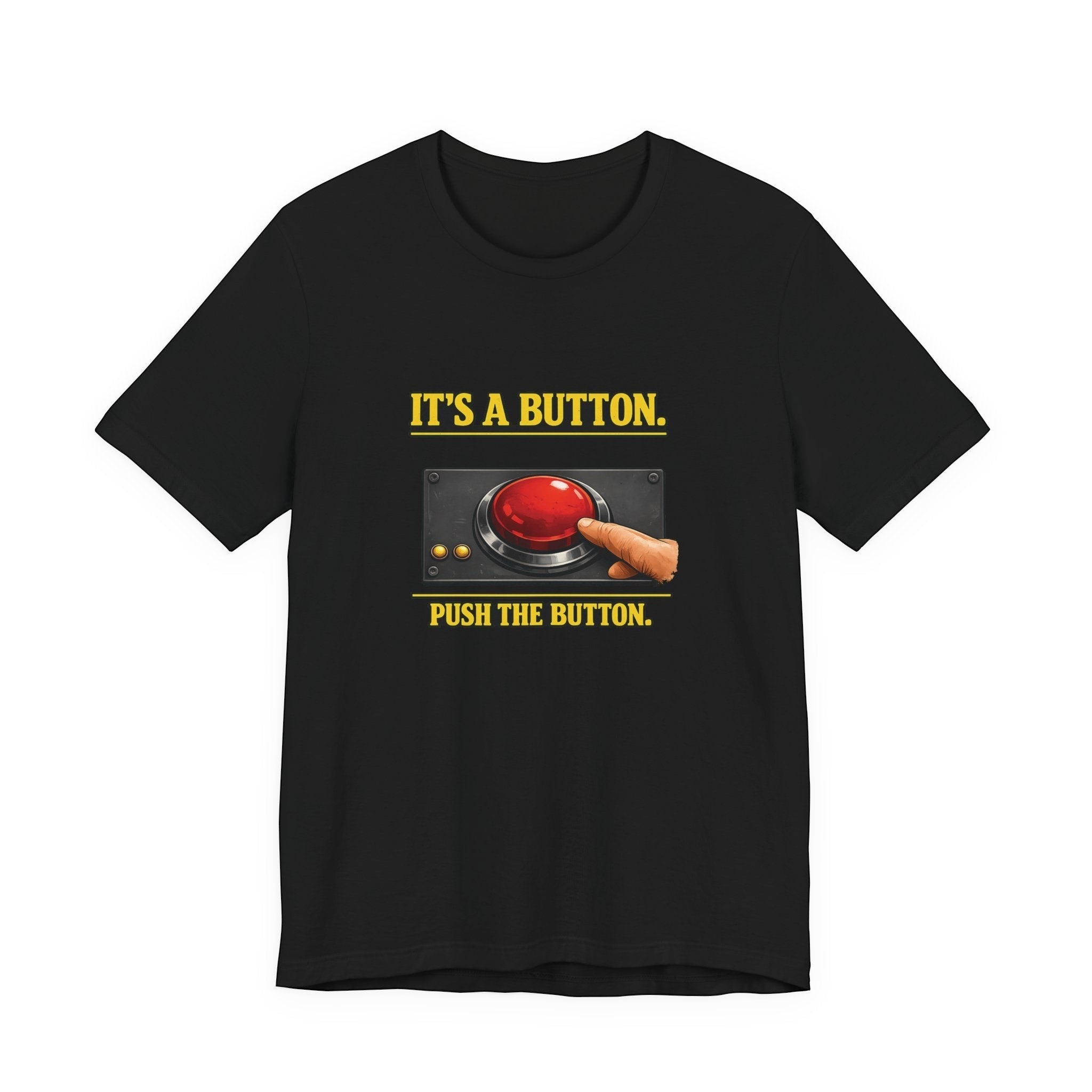 Old Man Snark black cotton t-shirt with a graphic of a large red button being pushed by a finger, with text "IT'S A BUTTON. PUSH THE BUTTON."