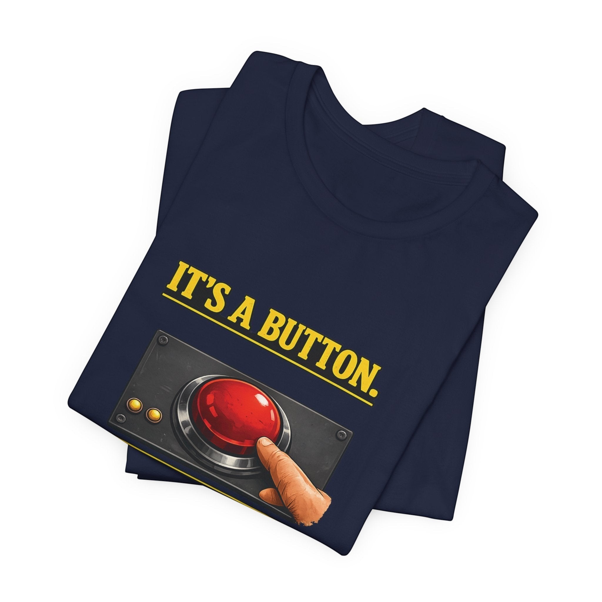 Old Man Snark navy blue 100% cotton t-shirt with yellow text "IT'S A BUTTON." and a graphic of a red button being pushed.