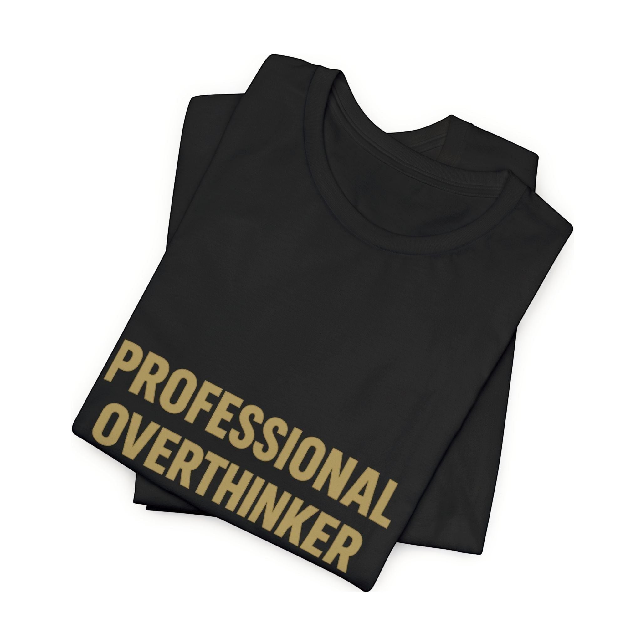 The "Professional Overthinker" T-Shirt by Printify (Old Man Snark) is made from 100% Airlume cotton and features PROFESSIONAL OVERTHINKER in large, bold beige letters on the front.