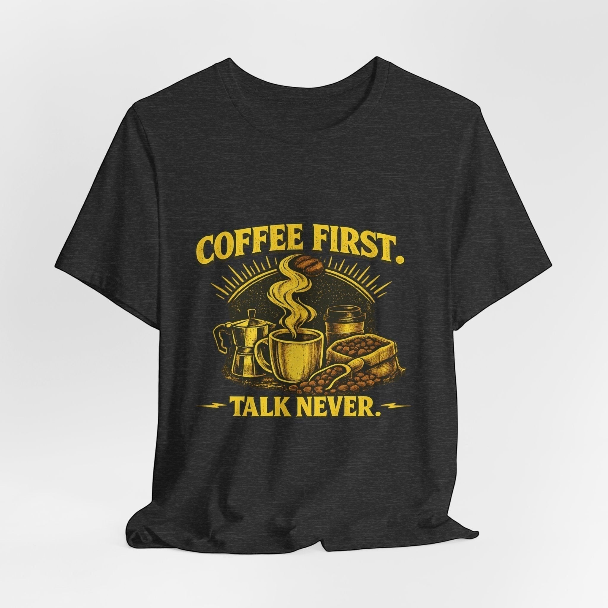 Old Man Snark charcoal t-shirt with yellow graphic of coffee cup, moka pot, coffee beans, and text "COFFEE FIRST. TALK NEVER."