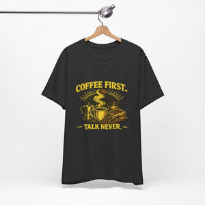 Old Man Snark charcoal cotton t-shirt with yellow graphic of coffee cup, moka pot, coffee beans, and text "COFFEE FIRST. TALK NEVER."