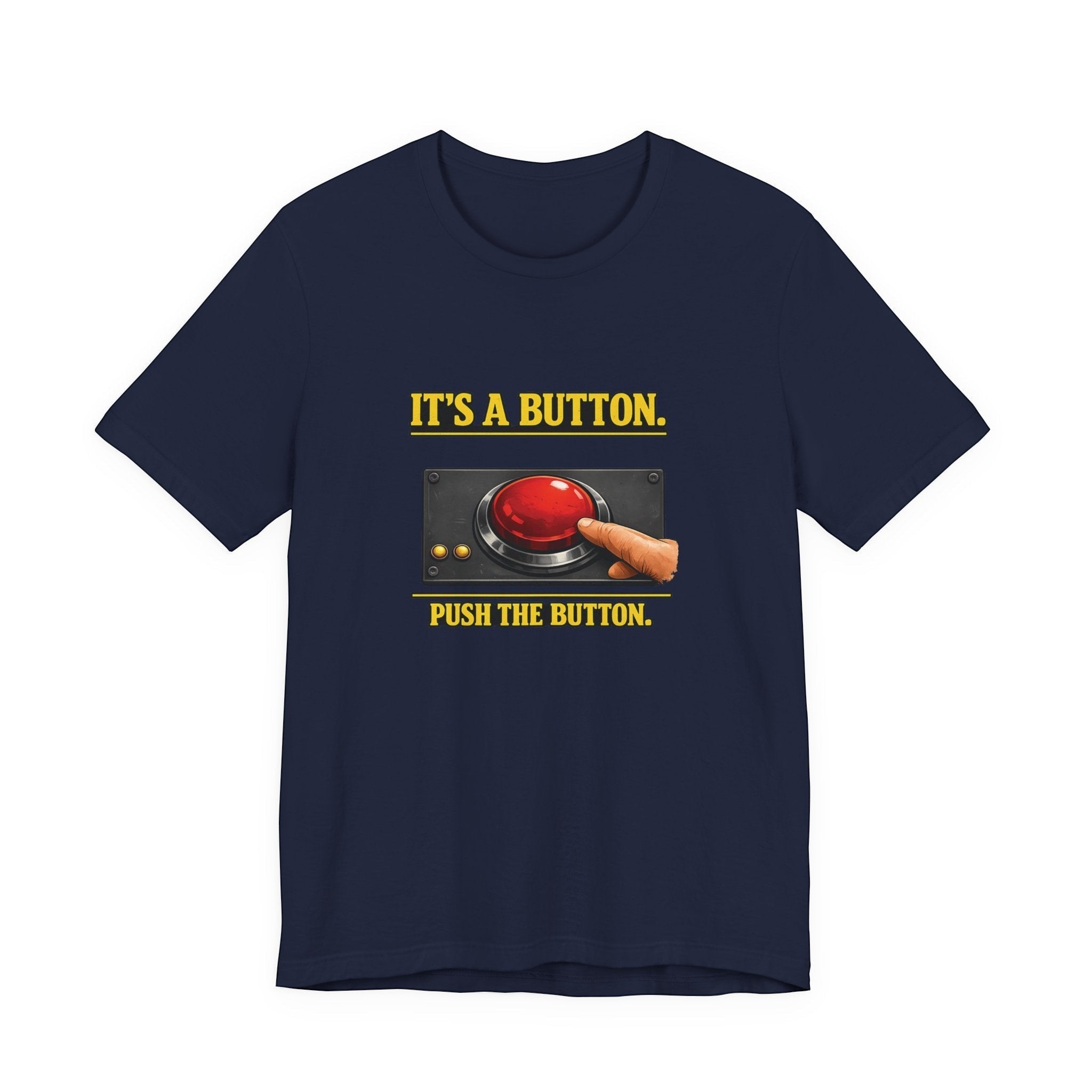 Old Man Snark navy blue cotton t-shirt with a graphic of a large red button and the text "IT'S A BUTTON. PUSH THE BUTTON."