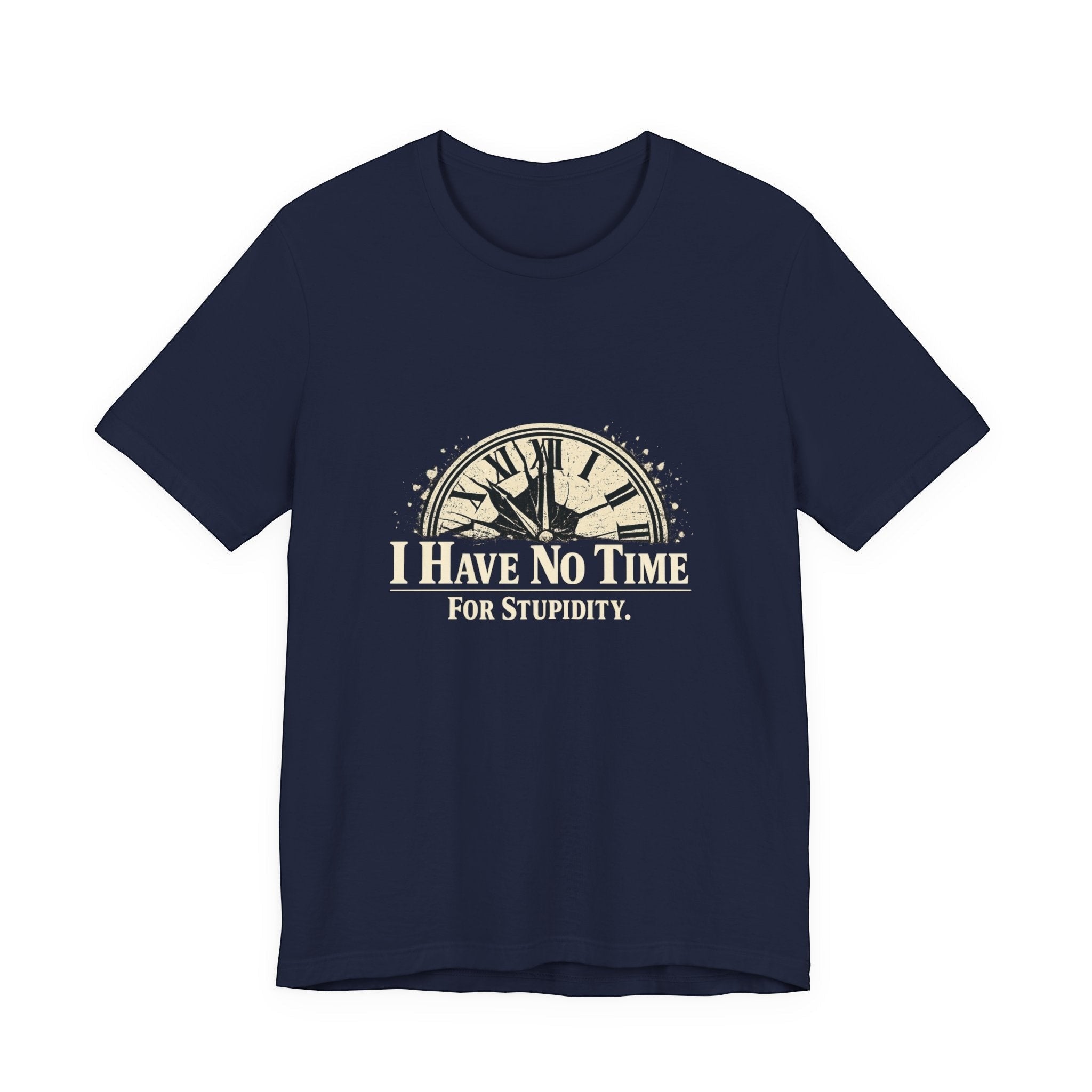Old Man Snark navy blue cotton t-shirt with a vintage clock graphic and the text "I HAVE NO TIME FOR STUPIDITY."